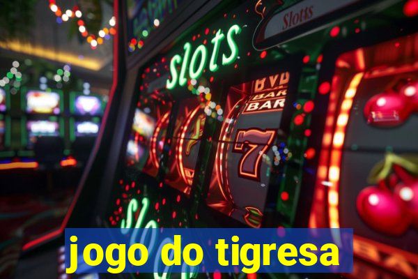 jogo do tigresa